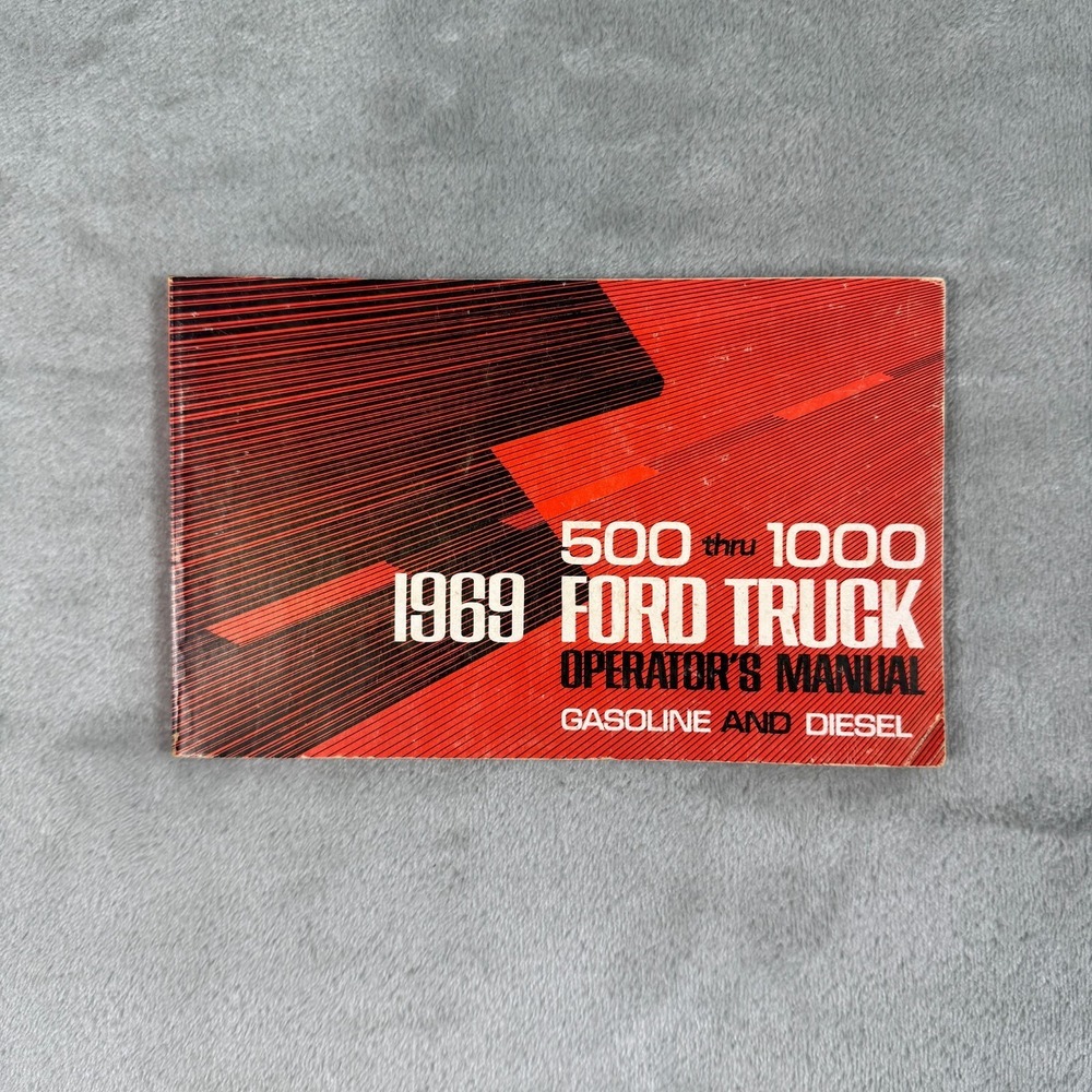 1969 Ford Truck‎ Operators Manual 500 Thru 1000 Gasoline Diesel Owners Guide